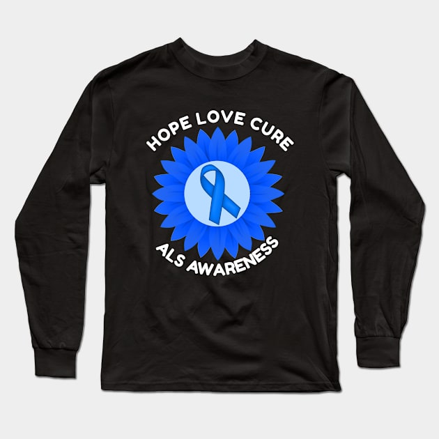 ALS Amyotrophic Lateral Sclerosis Awareness Hope Love Cure Long Sleeve T-Shirt by Color Fluffy